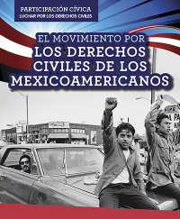 El Movimiento por los derechos civiles de los mexicoamericanos