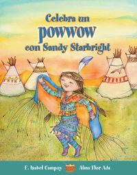 Celebra un powwow con Sandy Starbright