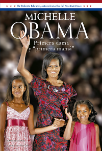 Michelle Obama: Primera dama y "primera mamá"