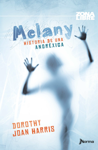 Melany: historia de una anoréxica